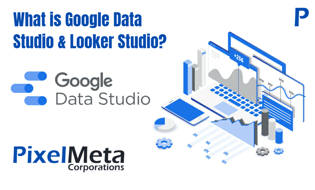 What is Google Data Studio & Looker Studio?